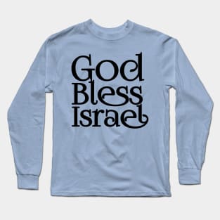 God Bless Israel Long Sleeve T-Shirt